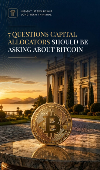 7 Questions Capital Allocators Should Be Asking About Bitcoin